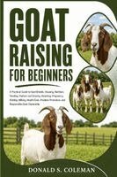 Donald s Coleman - Goat Raising for Beginners, Häftad. Tillgänglighet: Lägg i varukorg