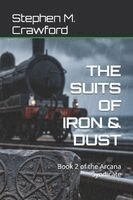 Stephen M. Crawford - THE SUITS OF IRON & DUST, Häftad