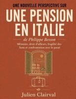 Julien Clairval - Une nouvelle perspective sur Une pension en Italie de Philippe Besson, Häftad. Tillgänglighet: Lägg i varukorg