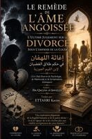Ibn Qayyim Al-Jawziyya - LE REMÈDE DE L'ÂME ANGOISSÉE, Häftad