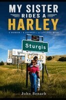 Maria Rugarber, John Samuel Benach - My Sister Rides A Harley, Häftad