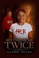 Nacobi Reams - Becoming Me Twice, Häftad