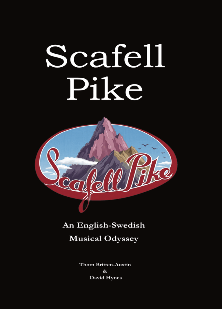 Thom Britten-Austin, David Hynes - Scafell pike : an English-Swedish musical odyssey, Inbunden. Tillgänglighet: Lägg i varukorg