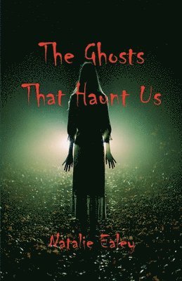 Ghosts That Haunt Us