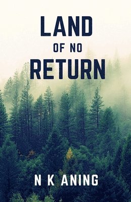 N K Aning - Land of no Return, Häftad
