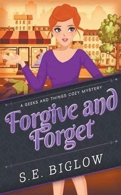 Forgive and Forget (A Woman Sleuth Mystery) 1