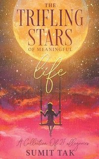 bokomslag Trifling Stars Of Meaningful Life
