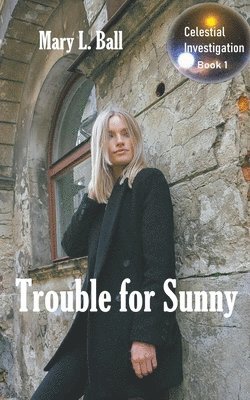 Mary L Ball, Mary L. Ball - Trouble for Sunny, Häftad
