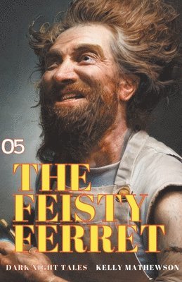 Kelly Mathewson - Feisty Ferret, Häftad