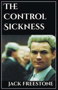 bokomslag The Control Sickness