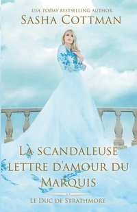bokomslag La scandaleuse lettre d'amour du Marquis
