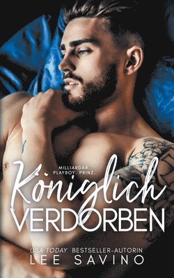 Lee Savino - Königlich Verdorben, Häftad