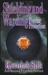 bokomslag Shielding & Warding - Psychic Protection
