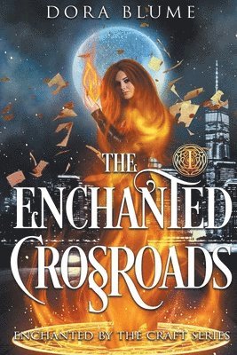 The Enchanted Crossroads 1