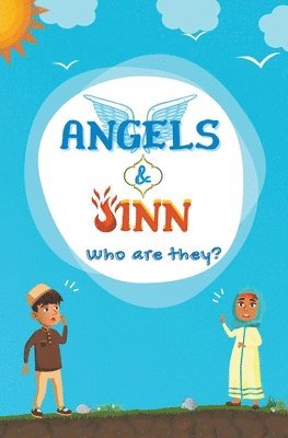 Angels & Jinn; Who Are They? 1