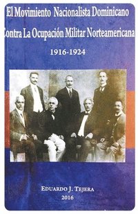 bokomslag El Movimiento Nacionalista Dominicano 1916-1924
