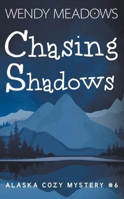 Chasing Shadows 1