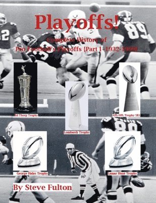 bokomslag Playoffs! Complete History of Pro Football Playoffs {Part I - 1932-1999}