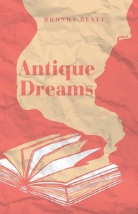 bokomslag Antique Dreams