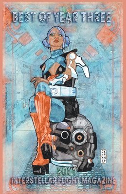 Holly Walrath - Interstellar Flight Magazine Best of Year Three, Häftad