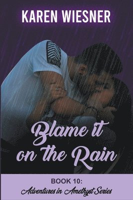 Blame it on the Rain 1