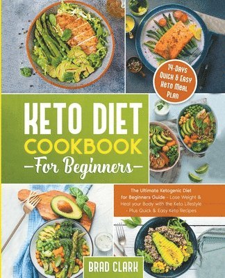 Brad Clark - Keto Diet Cookbook for Beginners, Häftad