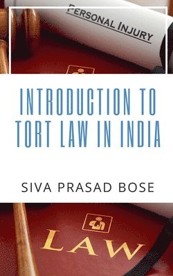 Siva Prasad Bose - Introduction to Tort Law in India, Häftad