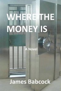 bokomslag Where the Money Is