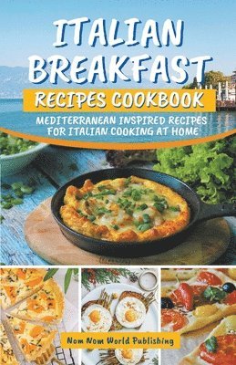 Italian Breakfast Recipes Cookbook 1