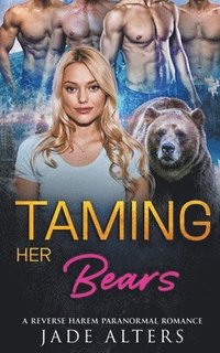 bokomslag Taming Her Bears