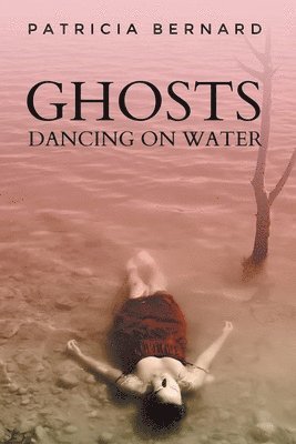 bokomslag Ghosts Dancing on Water