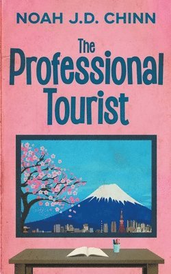 J D Chinn Noah - Professional Tourist, Häftad