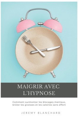 bokomslag Maigrir avec l'hypnose