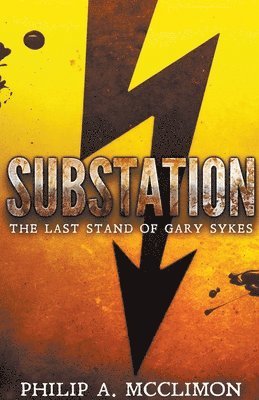 bokomslag Substation The Last Stand Of Gary Sykes