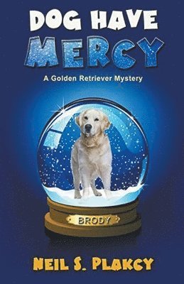 bokomslag Dog Have Mercy (Cozy Dog Mystery)