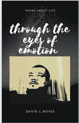 Through The Eyes Of Emotion 1