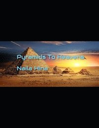 bokomslag Pyramids To Heavens
