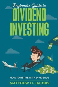 bokomslag Beginners Guide to Dividend Investing