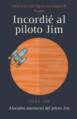 Incordié al piloto Jim 1