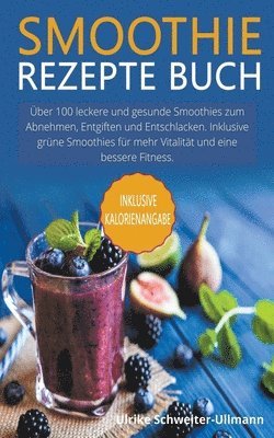 bokomslag Smoothie Rezepte Buch