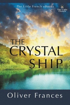 Oliver Frances - Crystal Ship, Häftad