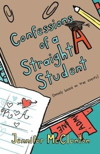 bokomslag Confessions of a Straight A Student