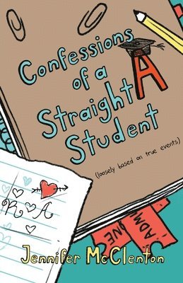 Jennifer McClenton - Confessions of a Straight A Student, Häftad