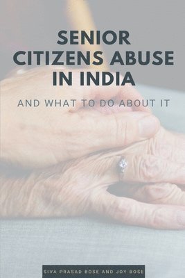 Senior Citizens Abuse in India 1