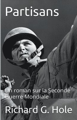 Richard G Hole, Richard G. Hole - Partisans, Häftad
