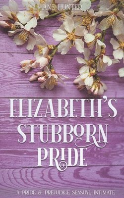 Elizabeth's Stubborn Pride 1