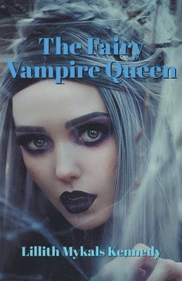 The Fairy Vampire Queen 1