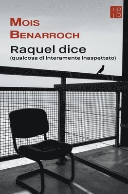 Raquel Dice (qualcosa di interamente inaspettato) 1