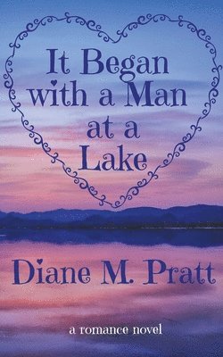 It Began with a Man at a Lake