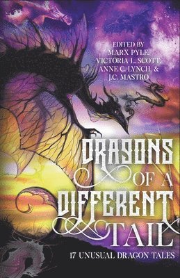 Marx Pyle, Victoria L Scott, J C Mastro, Victoria L. Scott, J. C. Mastro - Dragons of a Different Tail, Häftad
